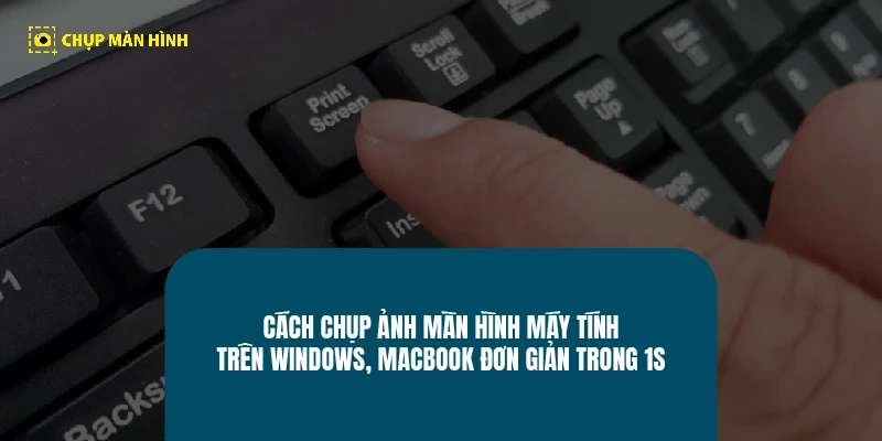 Chụp ảnh màn hình máy tính